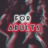 FOR ADULTS