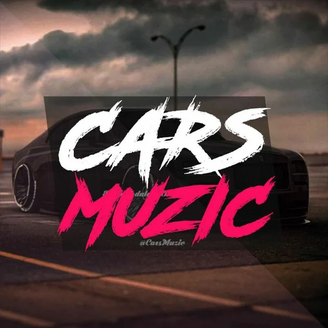 Cars Muzic 🔥