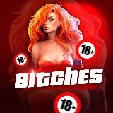 BITCHES