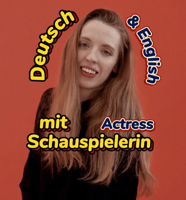 Deutsch & English mit Actress