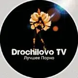 DrochilovoTV — Для Взрослых Telegram