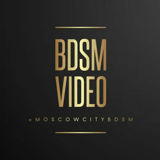 🔞Video BDSM Moscow — Для Взрослых Telegram