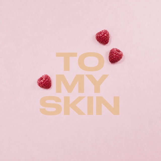TO MY SKIN