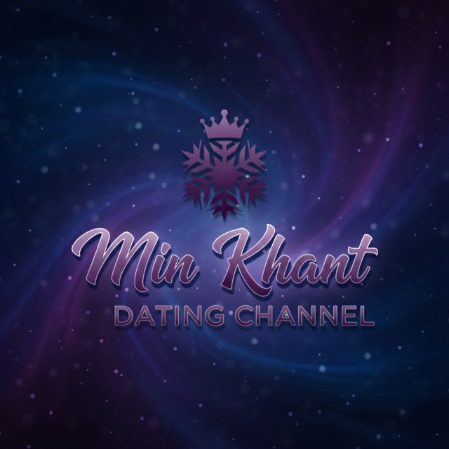 MIN KHANT ❤️‍🔥 Dating Channel 🔞