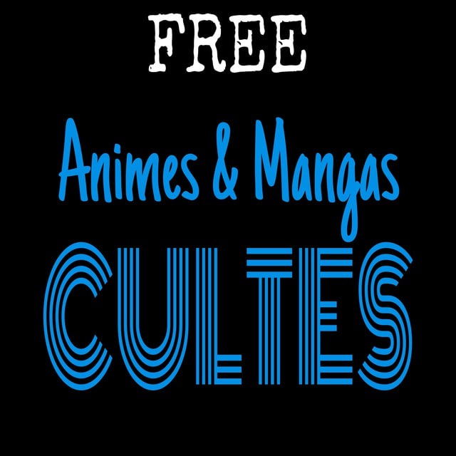 Animes & Mangas Cultes