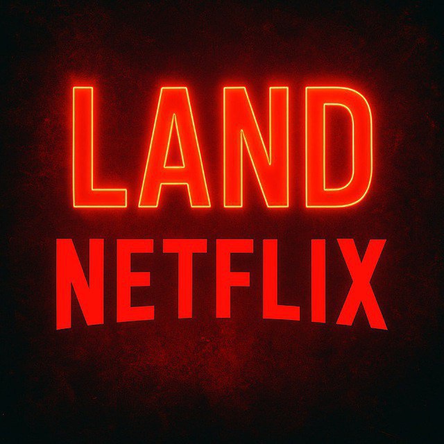 LAND NETFLIX ⚜️